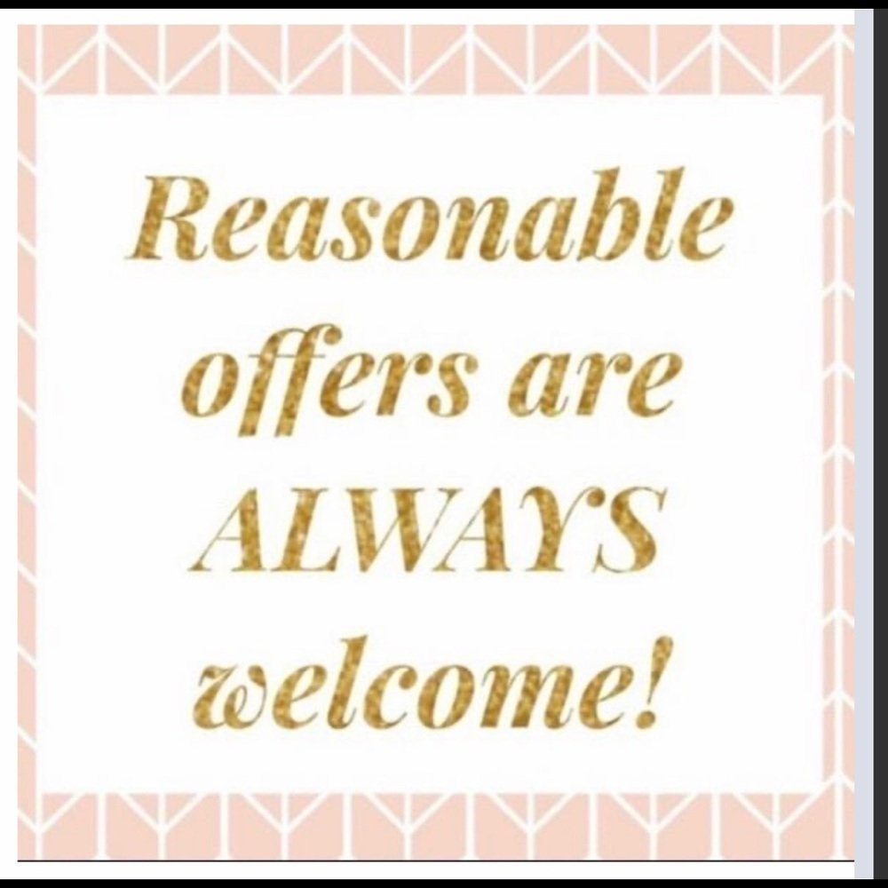 REASONABLE OFFERS ARE ALWAYS WELCOME​​​​​​​​
